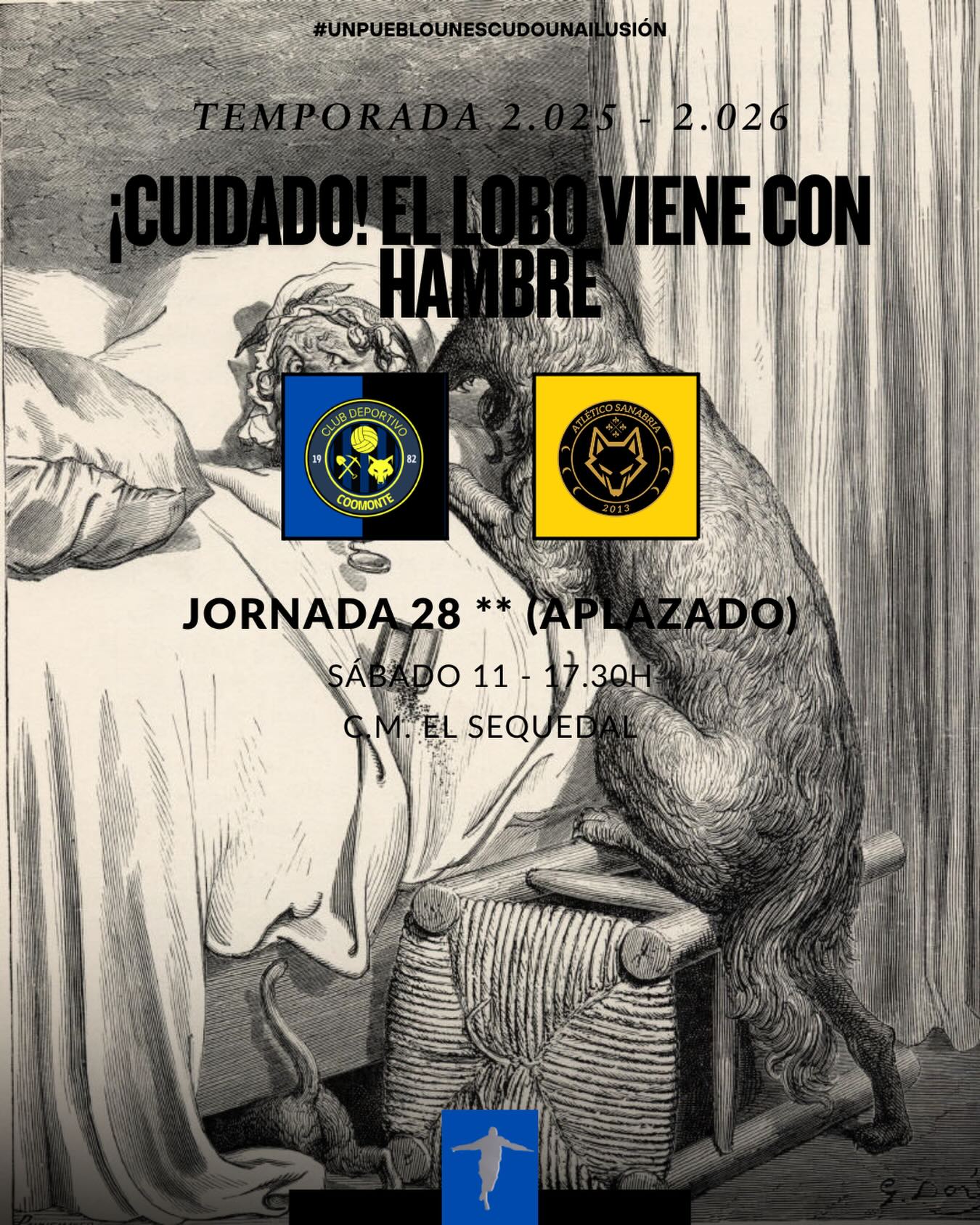 “¡CUIDADO! EL LOBO VIENE CON HAMBRE” 

Ya en la recta final, el lobo se acerca con hambre. Partido difícil el de este Sábado en casa ante el @atletico_sanabria en el que nos pondrán las cosas difíciles si queremos sacar algo positivo del partido. 

¡Afición, nos vemos el Sábado a las 17.30h en ‘El Sequedal’! 

¡1, 2, 3, Coomonte, Coomonte, Coomonte! 🖤💙 

🎟️ Este Sábado tenemos mega sorteo de nuestro gran patrocinador Apícola la Vizana. 

#poryparaelpueblo | #cdcoomonte | #futormeszamora