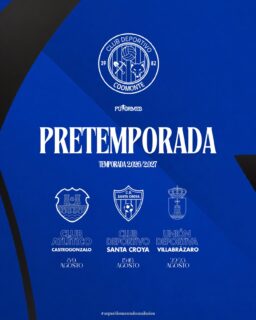 ⚽️ | PRETEMPORADA 2.026/2.027

A escasos días de arrancar, ya tenemos fijada nuestra hoja de ruta de nuestros partidos preparatorios antes del inicio liguero. 

✈️ Primera parada: Club Atlético Castrogonzalo. 
📅 9 de Agosto.
🏟️ Castrogonzalo. 
⏰ Por definir.

✈️ Segunda parada: Club Deportivo Santa Croya.
📅 15 de Agosto. 
🏟️ Santa Croya de Tera.
⏰ Por definir. 

✈️ Tercera parada: Unión Deportiva Villabrazaro. 
📅 22-23 de Agosto. 
🏟️ Coomonte.
⏰ Por definir. 

¡Apunto de arrancar, los nuestros ya están listos! 

¡1, 2, 3, Coomonte, Coomonte, Coomonte! 🖤💙 

#unpueblounescudounailusion | #cdcoomonte