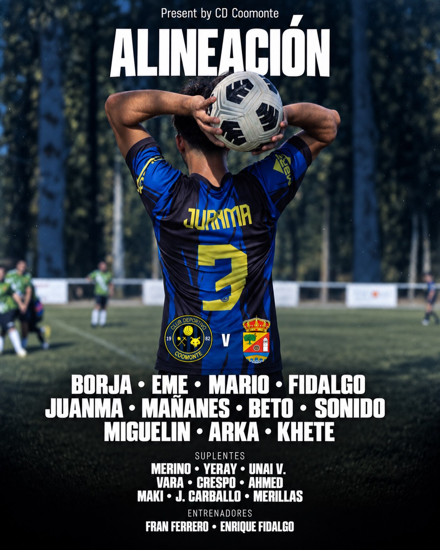 ALINEACIÓN | 

Los 11 que salieron de cara en la tarde de ayer. 

¡1, 2, 3, Coomonte, Coomonte, Coomonte! 🖤💙 

#unpueblounescudounailusion | #cdcoomonte